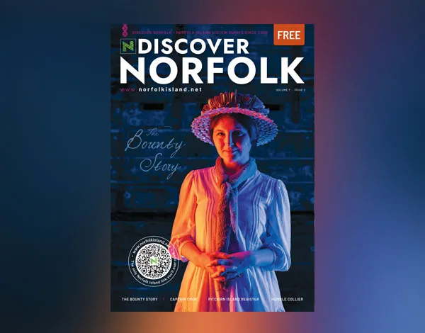 Discover Norfolk Volume 7 Issue 2 | Free Norfolk Island Travel Magazine